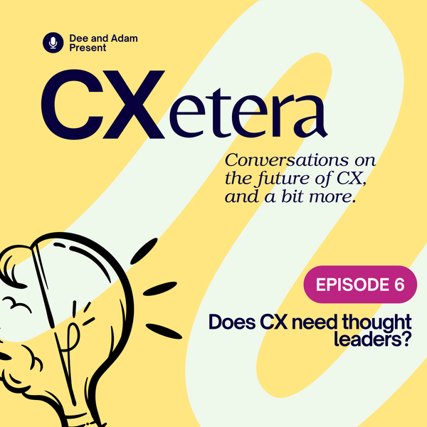 Does CX need thought leaders?